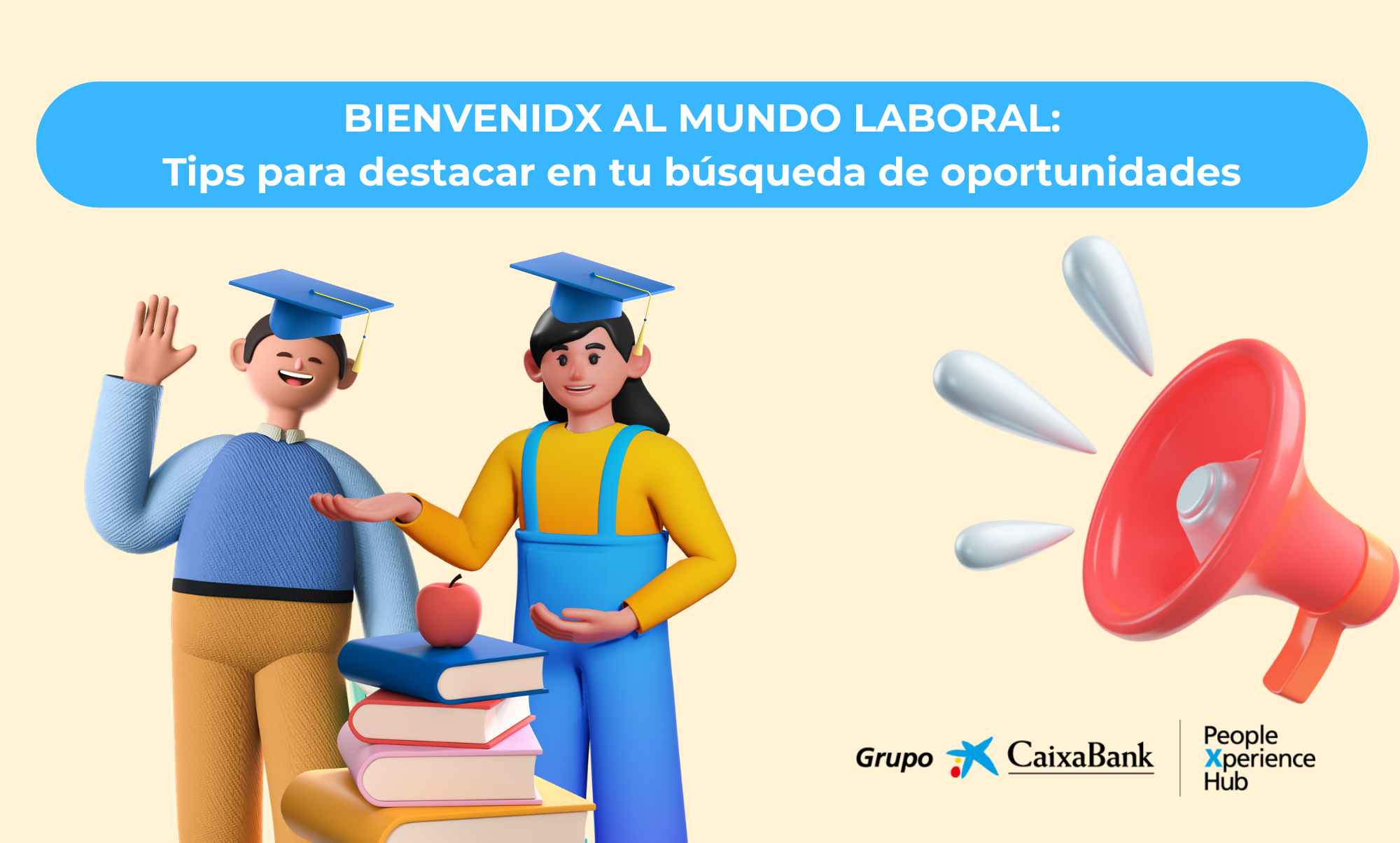 Bienvenidx al mundo laboral: Tips para destacar en tu búsqueda de oportunidades